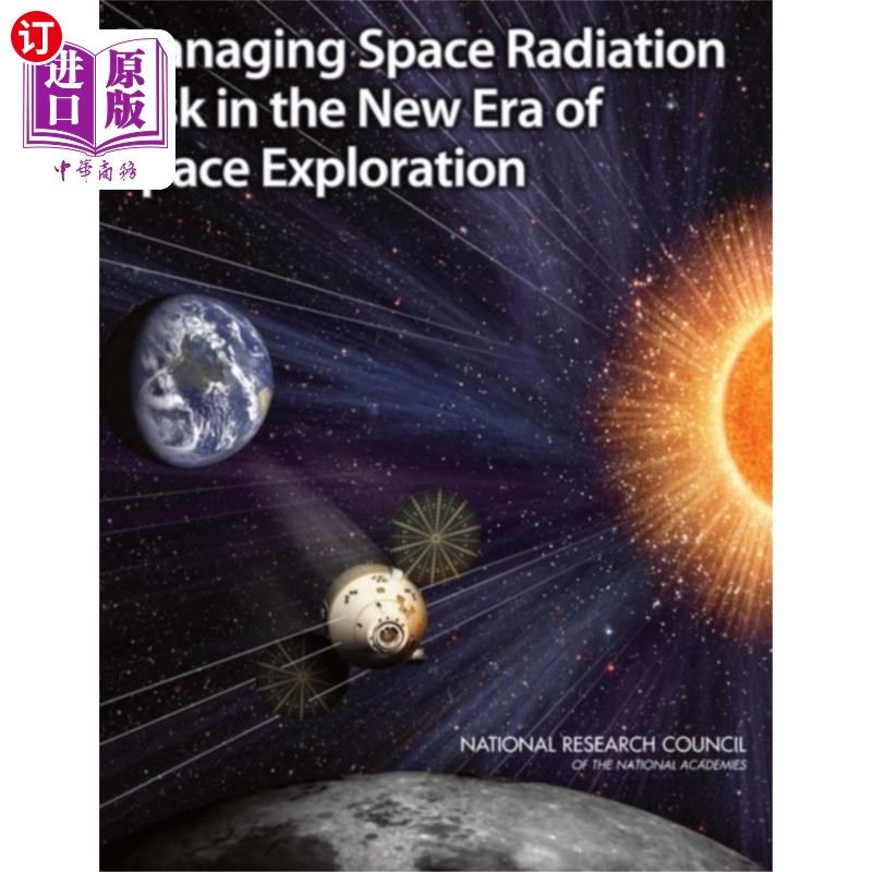海外直订Managing Space Radiation Risk in the New Era of Space Exploration 空间探索新时代的空间辐射风险管理