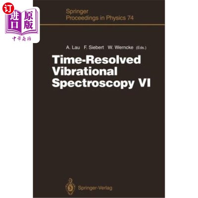 海外直订Time-Resolved Vibrational Spectroscopy VI: Proceedings of the Sixth Internationa 时间分辨振动光谱学VI：第六