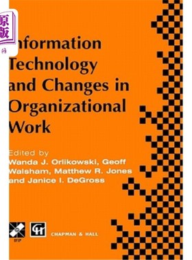 海外直订Information Technology and Changes in Organizational Work 信息技术与组织工作的变革