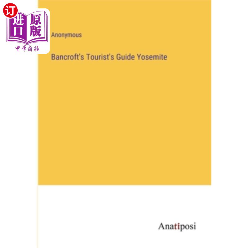海外直订Bancroft's Tourist's Guide Yosemite 约塞米蒂国家公园