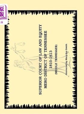 海外直订Superior Court of Law and Equity, Mero District of Tennessee, 1810-1813, Middle  田纳西州梅罗区高等法院，18
