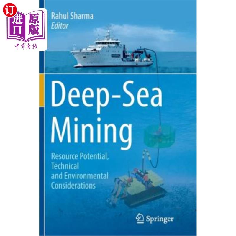 海外直订Deep-Sea Mining: Resource Potential, Technical and Environmental Considerations 深海采矿：资源潜力、技术和