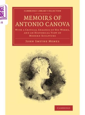 海外直订Memoirs of Antonio Canova 安东尼奥·卡诺瓦回忆录