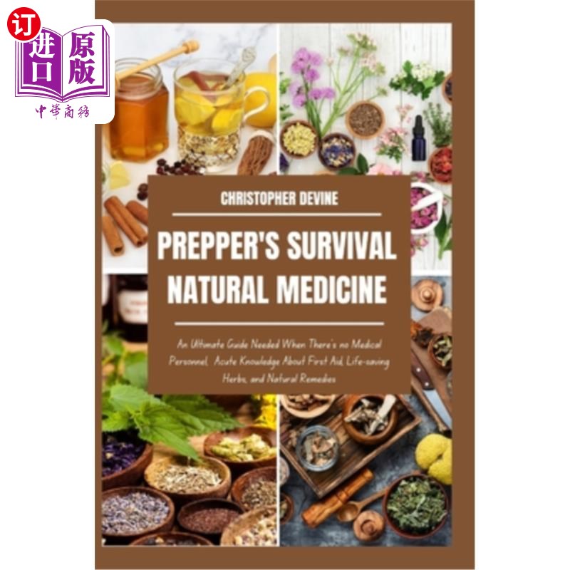 海外直订医药图书Prepper's Survival Natural Medicine: An Ultimate Guide Needed When There's no Me 准备者的生存自然药