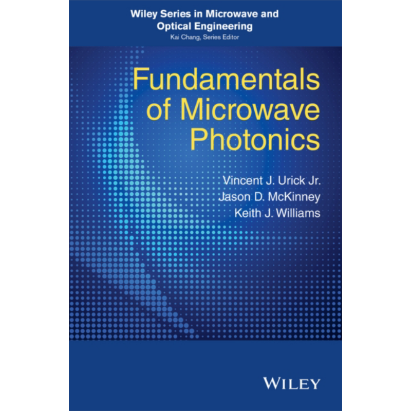 预售 微波光子学基础 Fundamentals Of Microwave Photonics 英文原版 Vincent J Urick Jr 光子链路 物理学【中商原版】