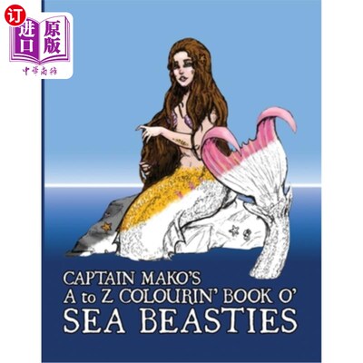海外直订Captain Mako's A to Z Colourin' Book o' Sea Beasties Mako船长的《从A到Z海洋动物彩绘书》