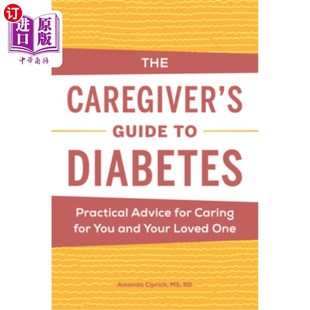 Guide 糖尿病护理者指南： Your for Caregiver Caring Diabetes and 海外直订医药图书The Practical You Advice