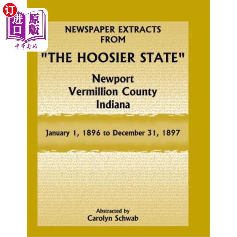 海外直订Newspaper Extracts from The Hoosier State, Newport, Vermillion County, Indiana,  1896年1月1日至