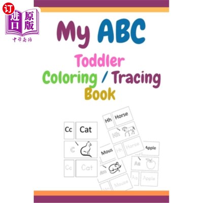 海外直订My ABC Toddler Coloring / Tracing Book: Fun with Letters, Shapes, Colors, Animal 我的ABC幼儿着色/描摹书:字