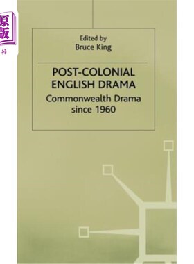 海外直订Post-Colonial English Drama: Commonwealth Drama Since 1960 后殖民英国戏剧:1960年以来的英联邦戏剧