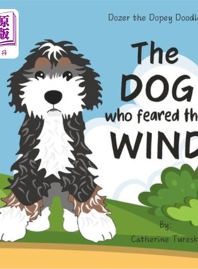 海外直订The Dog Who Feared The Wind 怕风的狗