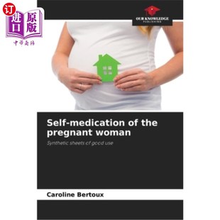 pregnant woman 孕妇自我用药 medication the 海外直订医药图书Self