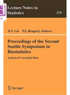 海外直订Proceedings of the Second Seattle Symposium in Biostatistics: Analysis of Correl 第二届西雅图生物统计学研讨