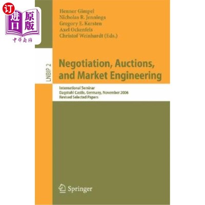 海外直订Negotiation, Auctions, and Market Engineering: International Seminar, Dagstuhl C 谈判、拍卖和市场工程:国际