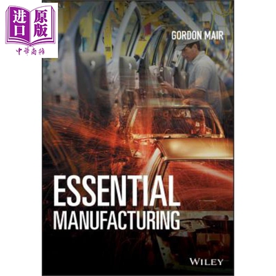 基本制造业 Essential Manufacturing Gordon Mair 英文原版【中商原版】Wiley