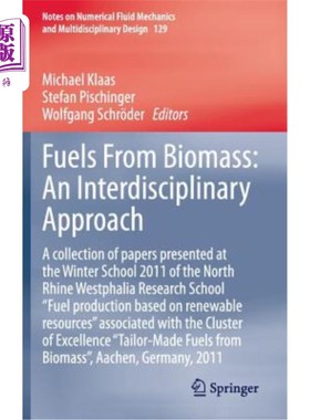 海外直订Fuels from Biomass: An Interdisciplinary Approach: A Collection of Papers Presen 生物燃料：跨学科方法：北莱