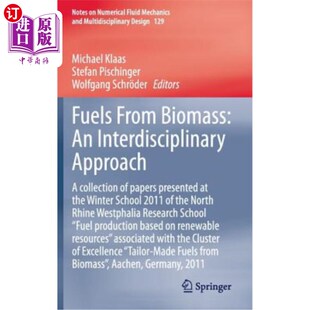 海外直订Fuels from Biomass: An Interdisciplinary Approach: A Collection of Papers Presen 生物燃料：跨学科方法：北莱