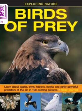 海外直订Exploring Nature: Birds of Prey: Learn about Eagles, Owls, Falcons, Hawks and Ot 探索自然：猛禽：在190张激