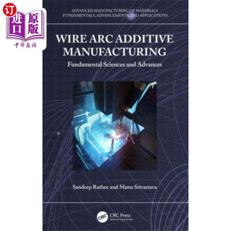 海外直订Wire Arc Additive Manufacturing 电弧增材制造