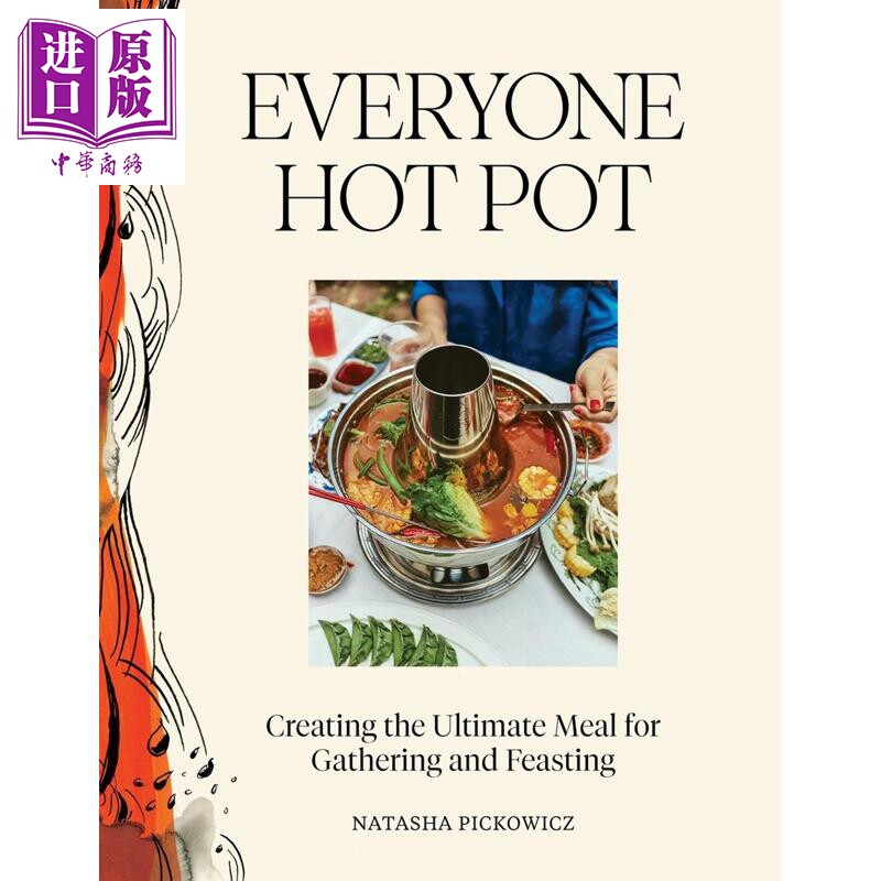 人人尽享的火锅 获詹姆斯 比尔德奖四次提名主厨 英文原版 Everyone Hot Pot Natasha Pickowicz 食谱【中商原版】