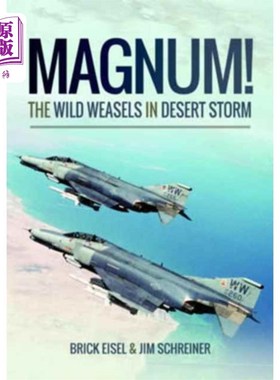 海外直订Magnum! The Wild Weasels in Desert Storm 万能!沙漠风暴中的野鼬