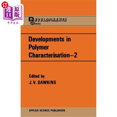 海外直订Developments in Polymer Characterisation 聚合物表征的进展