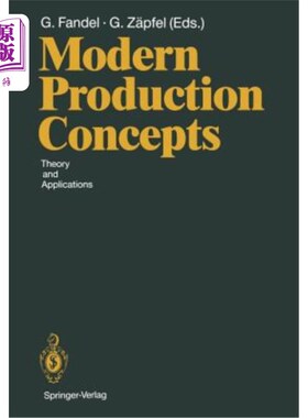 海外直订Modern Production Concepts: Theory and Applications Proceedings of an Internatio 现代生产概念：理论与应用国