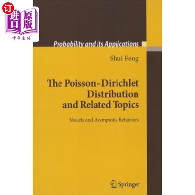 海外直订The Poisson-Dirichlet Distribution and Related Topics: Models and Asymptotic Beh Poisson-Dirichl
