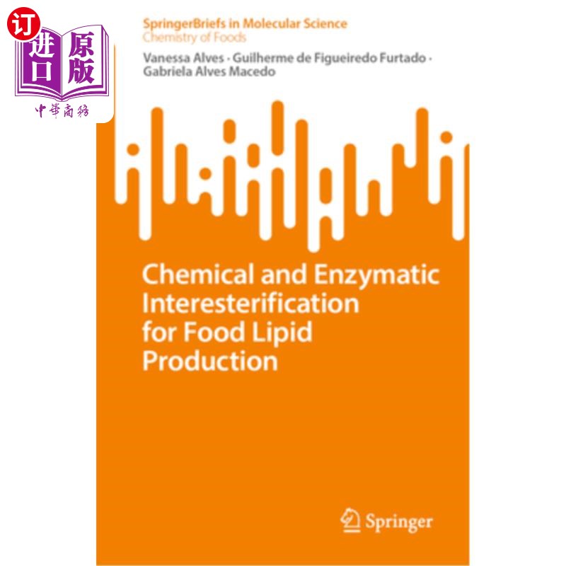 海外直订Chemical and Enzymatic Interesterification for Food Lipid Production 食品脂质生产的化学和酶催化