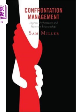 海外直订Confrontation Management: Improve Performance and Maintain Relationships 对抗管理:提高绩效和维护关系
