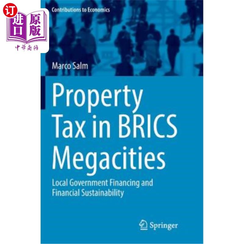 海外直订Property Tax in Brics Megacities: Local Government Financing and Financial Susta 金砖国家大城市的房产税：地