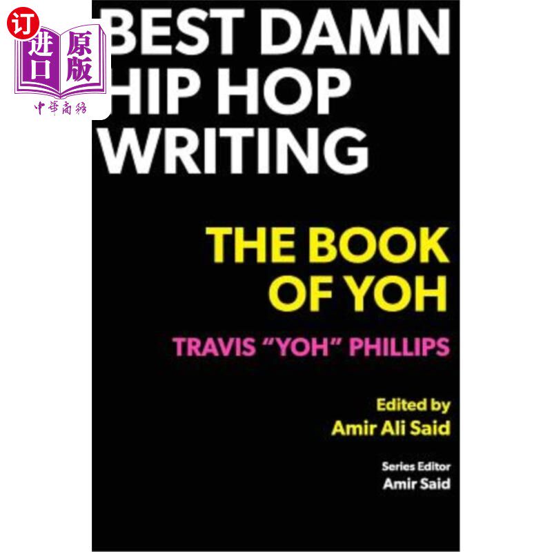 海外直订Best Damn Hip Hop Writing: The Book of Yoh 最该死的街舞写作：你的书
