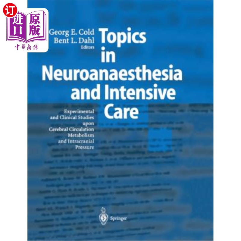 海外直订医药图书Topics in Neuroanaesthesia and Neurointensive Care: Experimental and Clinical St 神经麻醉和神经重症