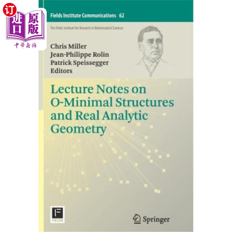 海外直订Lecture Notes on O-Minimal Structures and Real Analytic Geometry 关于O-极小结构和实解析几何的课堂讲稿