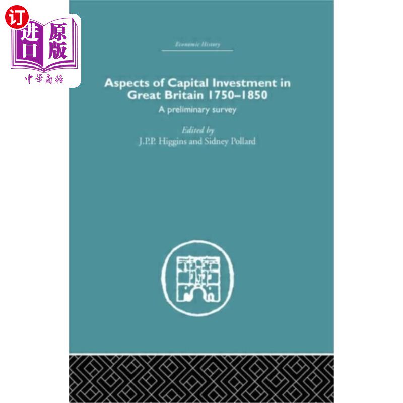 海外直订Aspects of Capital Investment in Great Britain 1... 《1750-1850年英国资本投资概论