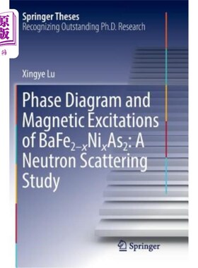 海外直订Phase Diagram and Magnetic Excitations of Bafe2-Xnixas2: A Neutron Scattering St Bafe2-Xnixas2的相