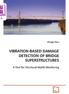海外直订Vibration-Based Damage Detection of Bridge Superstructures 基于振动的桥梁上部结构损伤检测