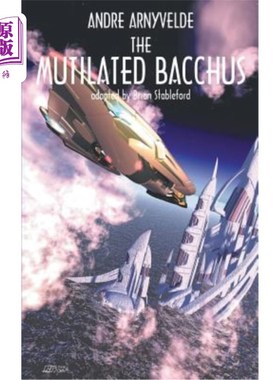 海外直订The Mutilated Bacchus 残缺不全的巴克斯