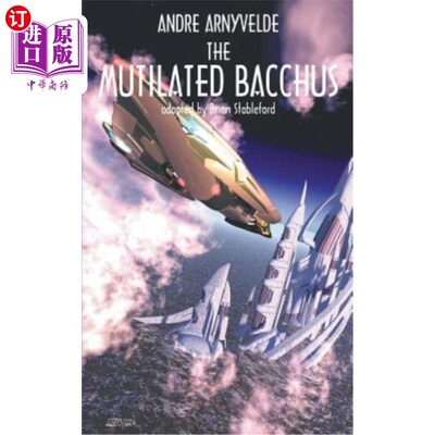 海外直订The Mutilated Bacchus 残缺不全的巴克斯