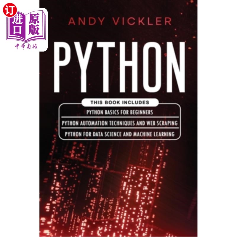 海外直订Python: This book includes: Python basics for Beginners + Python Automation Tech Python:这本书