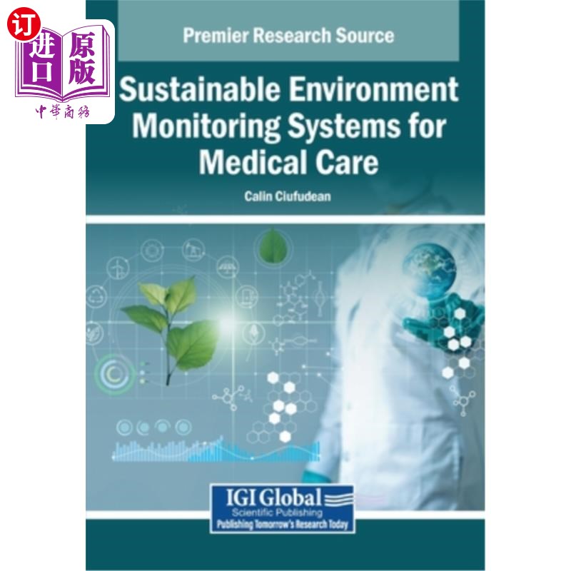 海外直订医药图书Sustainable Environment Monitoring Systems for Medical Care 可持续医疗环境监测系统