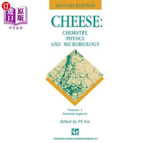 海外直订Cheese: Chemistry, Physics and Microbiology: Volume 1 General Aspects 奶酪：化学，物理和微生物学：第1卷总则