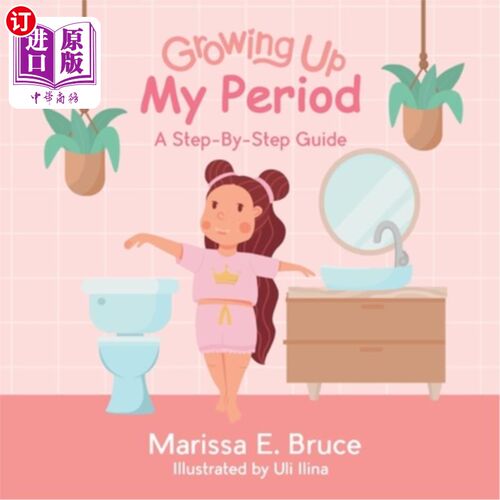 海外直订Growing Up Series: My Period: Step-by-step guide 成长系列:我的经期:一步一步的指南