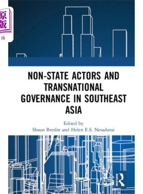 海外直订Non-State Actors and Transnational Governance in... 东南亚的非国家行为体与跨国治理