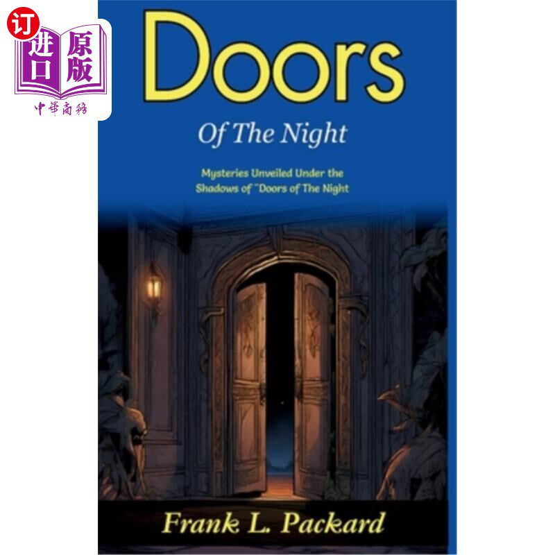 海外直订Doors of The Night: Mysteries Unveiled Under the Shadows of "Doors of The Night" 夜之门:“夜之门”阴影下揭