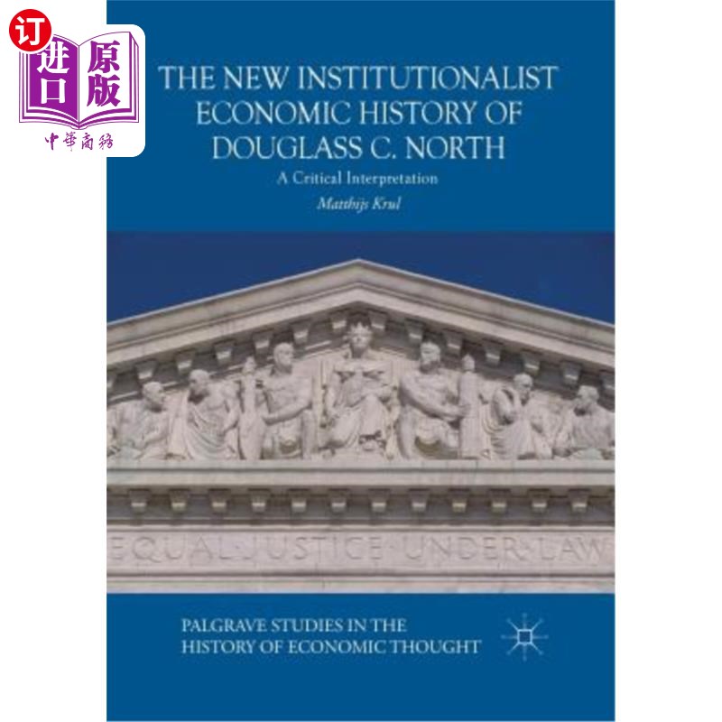海外直订The New Institutionalist Economic History of Douglass C. North: A Critical Inter 道格拉斯·诺斯的新制度主义