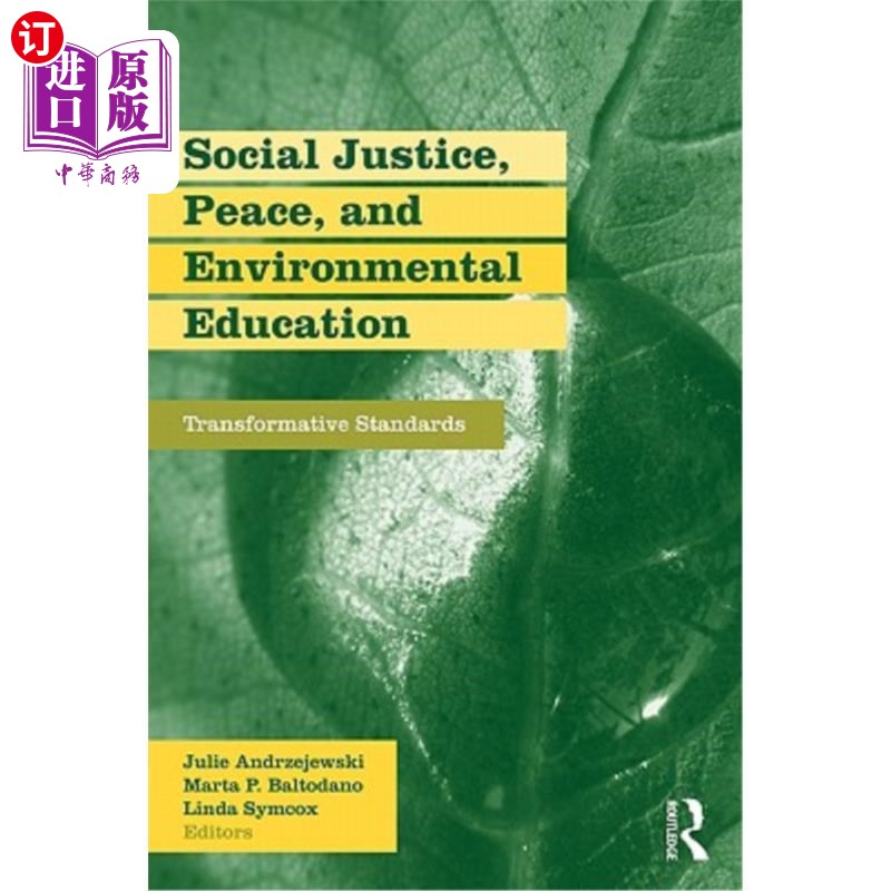 海外直订Social Justice, Peace, and Environmental Education: Transformative Standards 社会正义、和平与环境教育:变革