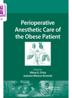 海外直订医药图书Perioperative Anesthetic Care of the Obese Patient 肥胖病人围手术期麻醉的护理