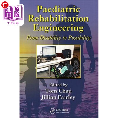 海外直订医药图书Paediatric Rehabilitation Engineering: From Disability to Possibility 儿科康复工程:从残疾到可能性