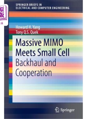 海外直订Massive Mimo Meets Small Cell: Backhaul and Cooperation 大规模Mimo与小型蜂窝:回程与合作
